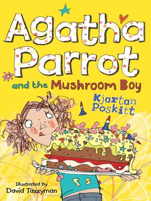 Agatha Parrot and the Mushroom Boy - ebook